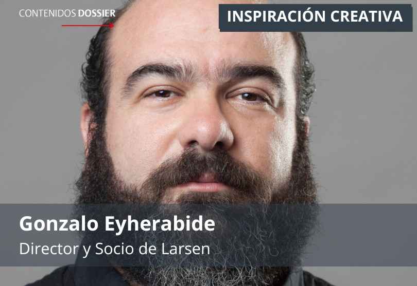 Portada de Inspiración Creativa: por Gonzalo Eyherabide, Director y Socio de Larsen Uruguay