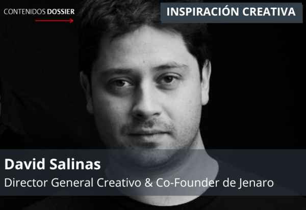 Portada de Inspiración Creativa: por David Salinas, Director General Creativo & Co-Founder de Jenaro
