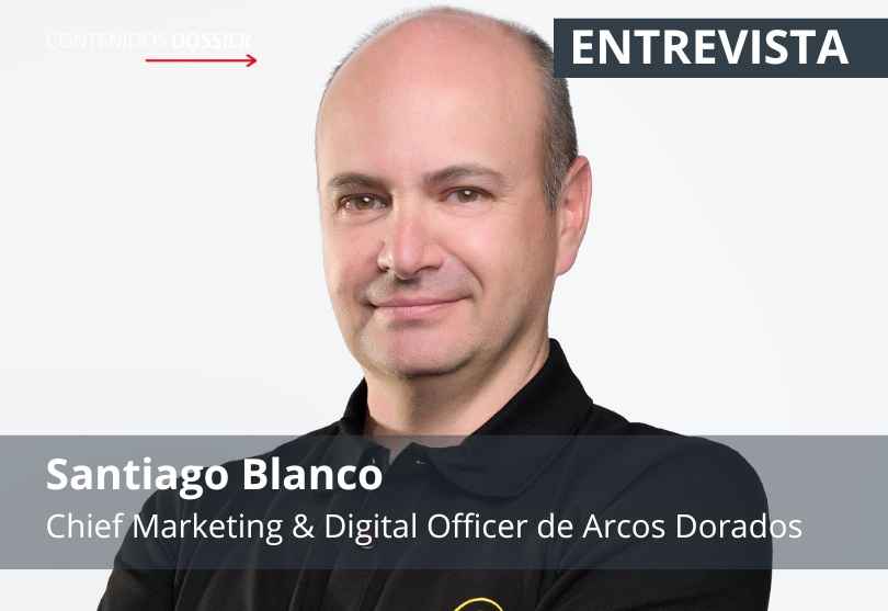 Portada de Marketing a 300 km. por hora: entrevista a Santiago Blanco, CMO de Arcos Dorados