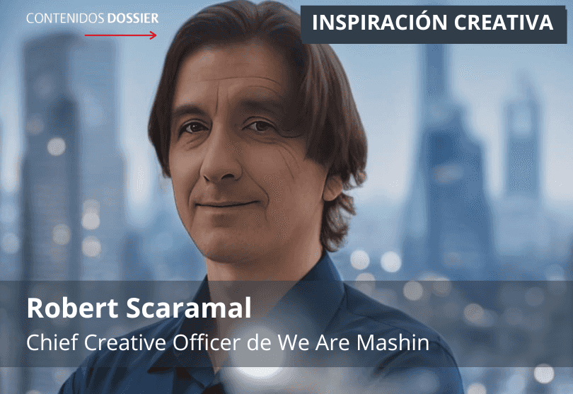 Portada de Inspiración Creativa: por Robert Scaramal, Chief Creative Officer de We Are Mashin