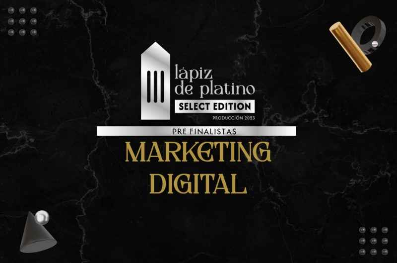 Portada de Los Pre Finalistas del Lápiz de Platino de Marketing Digital